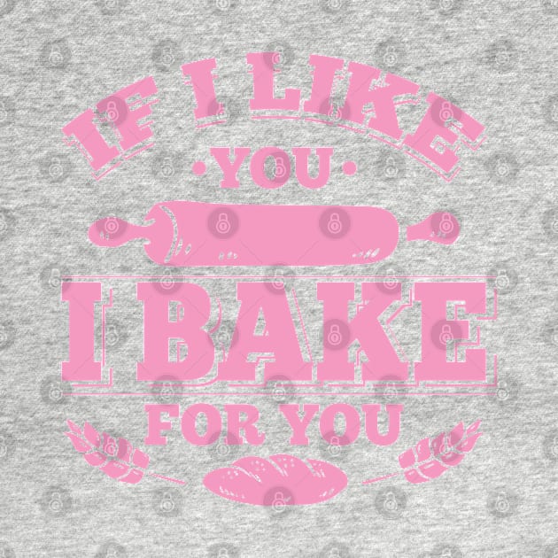 Womens Cute Baking Gift Print Baker Pastry Chef Bake For You Print by Linco